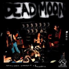 DEAD MOON Nervous Sooner Changes (Music Maniac Records MMCD 066)) Germany 1995 CD